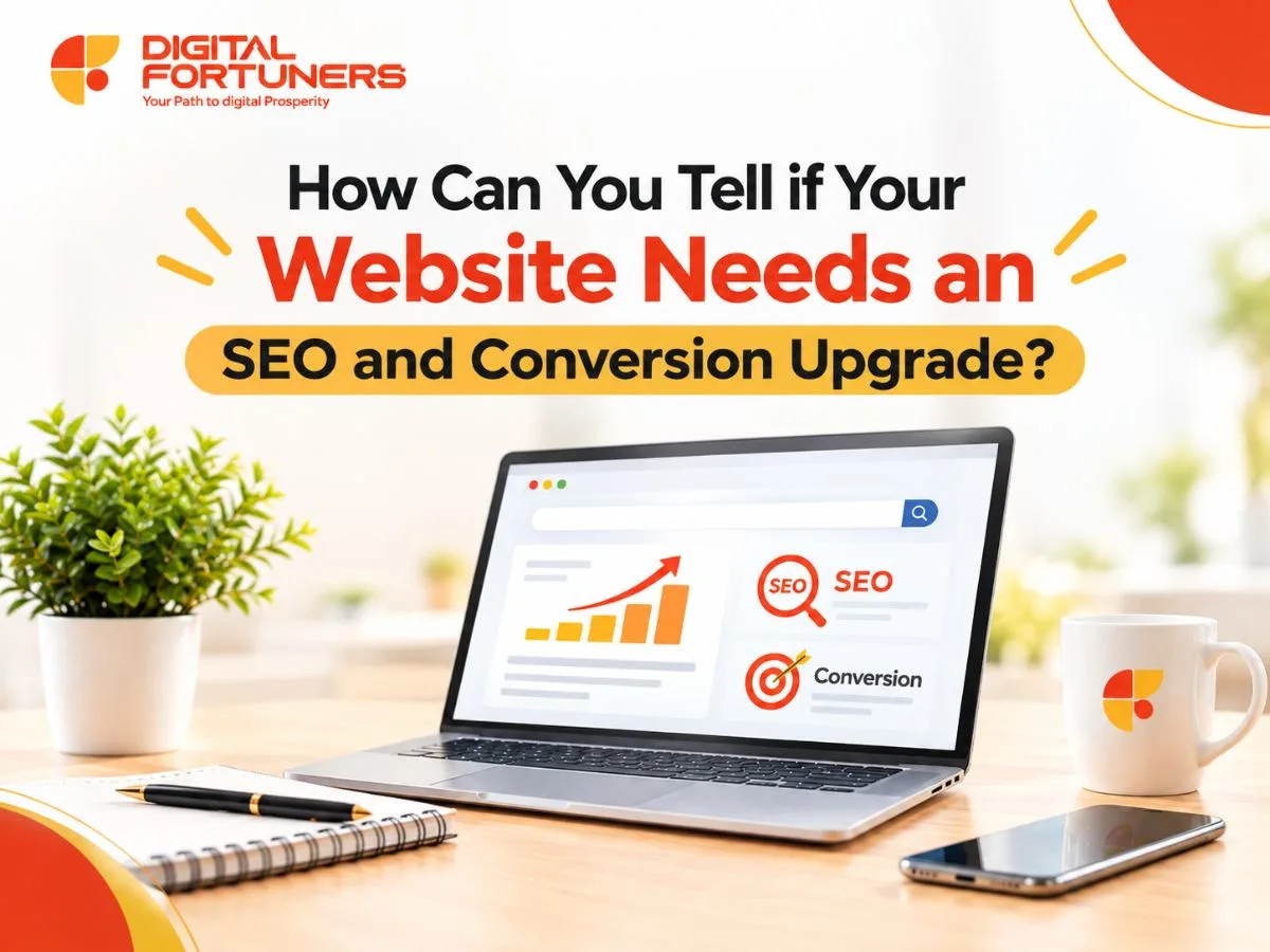 How Can You Tell if Your Website Needs an SEO and Conversion Upgrade?
